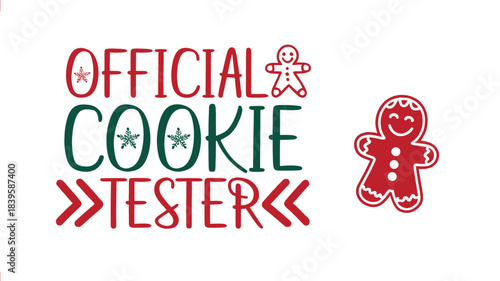 Funny christmas phrase official cookie tester in festive red and green lettering with a gingerbread man silhouette perfect for holiday baking and seasonal celebrations