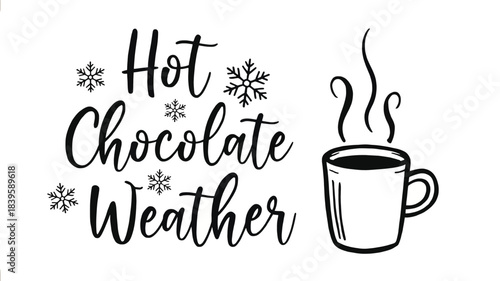 Cozy hot chocolate weather silhouette with steaming mug and snowflakes perfect for winter season and holiday celebrations