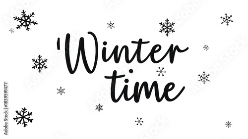 Elegant handwritten winter time text surrounded by delicate snowflake silhouettes on a clean white background for a festive seasonal greeting card or design element silhouette