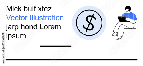 Finance, online transactions, e-commerce, remote work, technology, digital economy. Dollar symbol in a circle next to a person with a laptop. Finance and online transactions concept