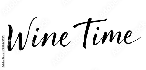 Wine time calligraphy quote in elegant script for lifestyle designs