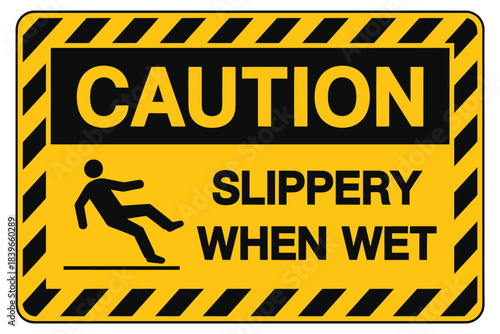 Caution slippery when wet sign with pictogram warning symbol for safety and hazard awareness isolated on white