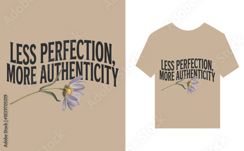 Less Perfection More Authenticity Quote with Daisy