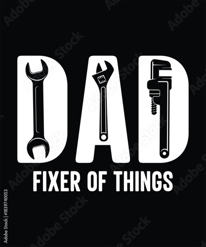 Dad Fixer of Things | Handyman Dad T-Shirt Design Vector