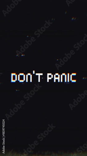 Don't Panic Glitch Text Animation with VHS effect on Black Background. Ideal for retro, gaming, tech, error screens, motivational content, or sci-fi projects.