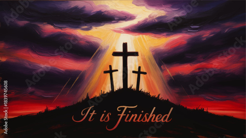 Dramatic Calvary Crosses at Sunset with “It Is Finished” Text, Christian Easter Crucifixion Art Background Illustration