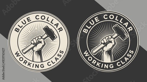 Vintage blue collar working class emblem featuring a clenched fist holding a hammer in circular badge style, representing labor pride, strength, and solidarity