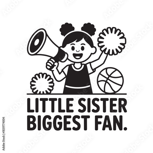 Little sister biggest fan sport supporter expression black vector design