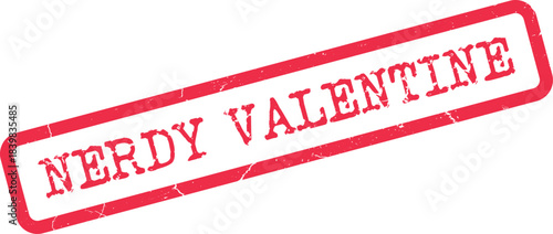 Nerdy Valentine red rubber stamp with distressed texture for romantic geek messages