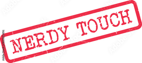 Nerdy Touch red grunge rubber stamp indicating an intellectual influence or unique style contribution