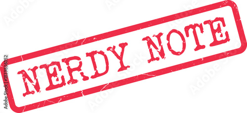 Distinctive Nerdy Note grunge rubber stamp impression for important reminders and intellectual communications