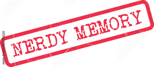 Distressed red stamp effect illustrating the specific idea of a nerdy memory