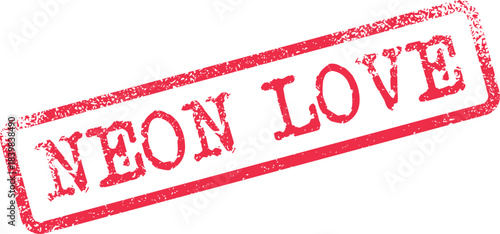 Evocative Neon Love Message Stamp with Distressed Red Texture and Romantic Charm
