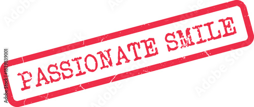 Passionate Smile red ink stamp mark with textured grunge effect on a bright surface