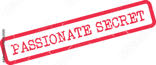 Passionate Secret red ink stamp impression with grunge texture on a clean white field