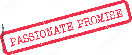 Passionate Promise red ink stamp impression with grunge texture on a clean white field