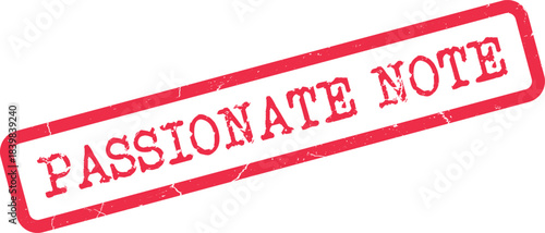 Distressed Red Rubber Stamp Passionate Note Message Conveying Important Urgent Communication