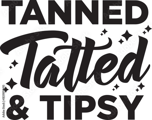 Tanned tatted tipsy text graphic with stars