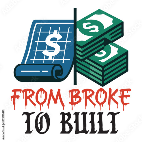 From Broke To Built Shirt, Money Streetwear Hustle Quote, Urban Money Clipart, Motivational Street Art, Trendy Cash T-shirt Design