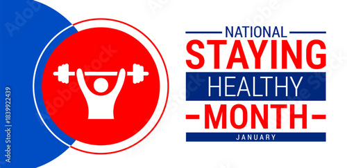 National Staying Healthy Month background, banner, card or poster design template is observed every year during January, to raise awareness about the mission. Vector illustration.
