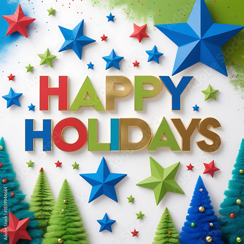 Colorful Happy Holidays text with stars and Christmas trees Keywords: happy holidays, christmas