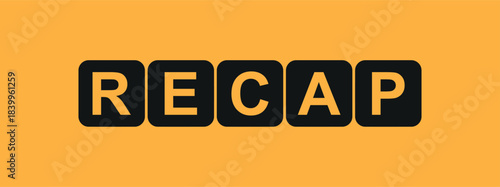recap text on yellow background