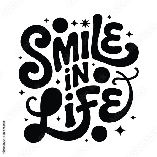 Smile in life positive inspiration typography design motivation quote optimistic mindset good vibes message