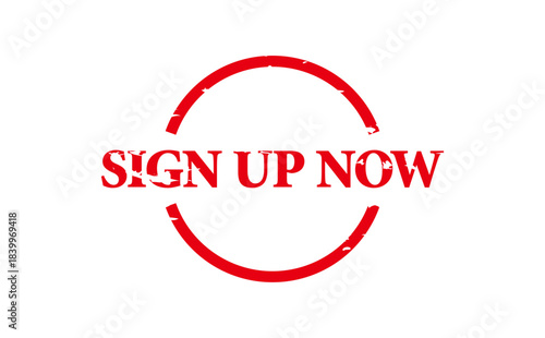 SIGN UP NOW - Red Rubber Stamp with text SIGN UP NOW
