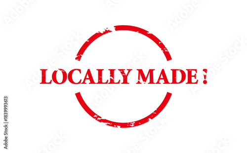 LOCALLY MADE ! - LOCALLY MADE ! text written on Red Rubber Stamp
