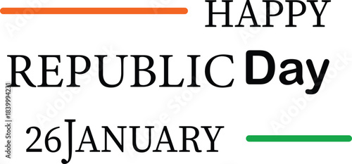 Happy Republic Day text with 26 January date and Indian flag colors, celebrating the national holiday.