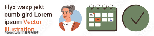 Time management, appointment scheduling, senior care, confirmation actions, organization tools, task tracking. Elderly woman beside a marked calendar and a confirmation check mark. Time management