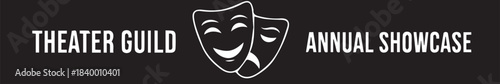 Theater guild annual showcase event banner with comedy and tragedy masks