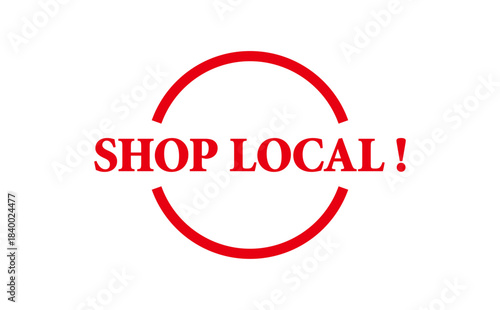SHOP LOCAL ! - SHOP LOCAL ! text written on Red Rubber Stamp
