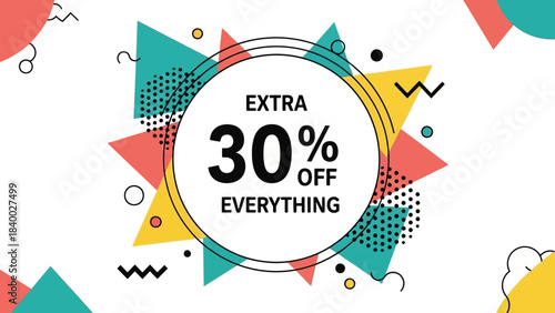 Extra Thirty Percent Off Everything Sale Announcement Graphic.