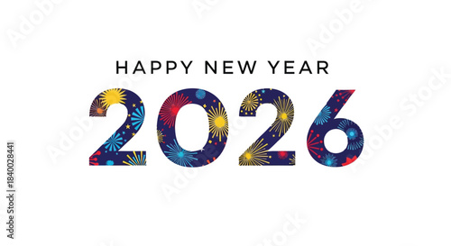 Festive new year 2026 greeting with colorful fireworks inside the numerals