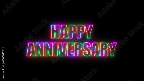 Happy Anniversary Text Animation with Five-Color Neon Glow, Retro Glitch Effects, Vibrant Multicolor Light Flicker Typography on Black Background for Celebrations, Intros, Titles, and Motion Graphics