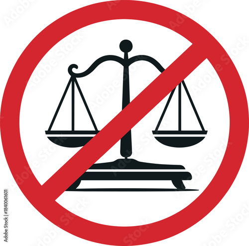 Justice scale banned, no fairness symbol, legal system critique icon, injustice protest graphic, symbolic restriction sign, flat vector illustration