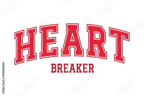Varsity Style Heart Breaker Typography for Valentine's T Shirt Design
