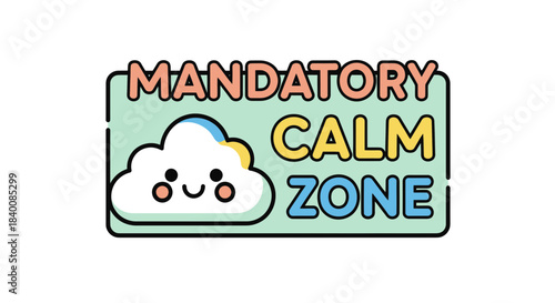Calm Zone Sign With Cloud Illustration, Symbolizing Peace And Relaxation In A Cute Style