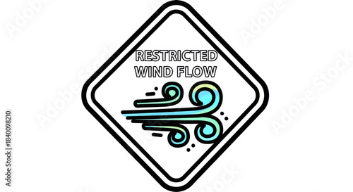 Warning Sign Indicating Restrictions to Air Movement, Illustrating Wind Flow Issues