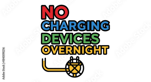 Warning Sign Indicating Restrictions Against Device Charging Throughout The Night