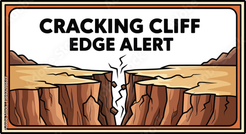 Warning Sign Of Cracking Cliff Edge With Immediate Danger Threatening Disaster