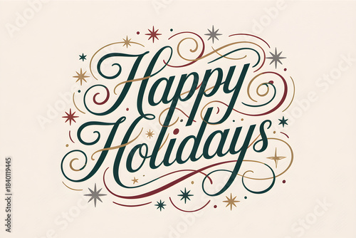 Happy holidays elegant lettering celebrating winter festive season