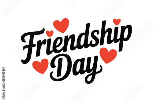Celebratory "Friendship Day" text with red hearts, symbolizing love and connection.