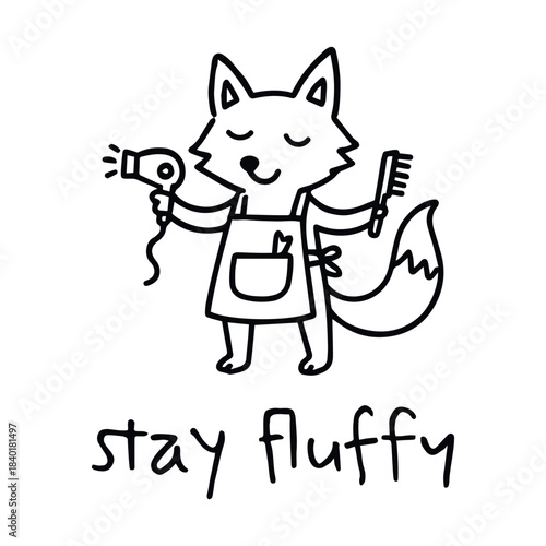 Black-and-white illustration of fox with hairdryer and comb wearing apron and “stay fluffy” message in whimsical pet grooming theme