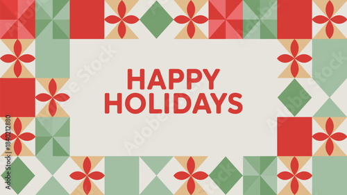 Festive Happy Holidays greeting card with geometric decorative patterns in red and green, perfect for Christmas, winter celebrations and seasonal design