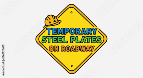Warning Sign Illustrates Temporary Steel Plates on Roadway With Construction Hat Icon