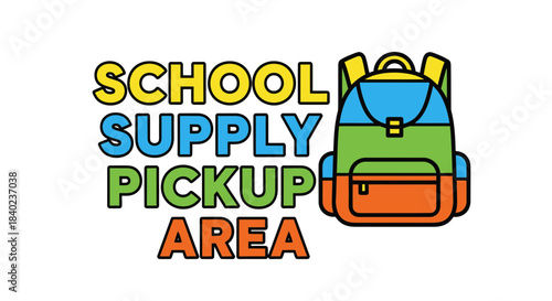 School Supply Pickup Zone Signage With Playful Backpack Illustration for Education