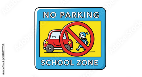 School Zone Safety Sign: No Parking Symbol For Pedestrian and Automotive Awareness