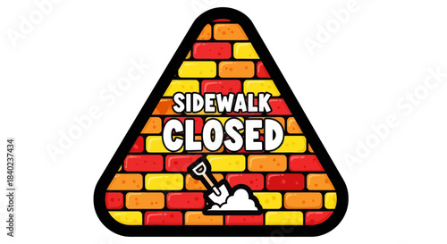 Sidewalk Closure Sign Featuring Bricks, Illustrating Construction Alert And Safety, Vector